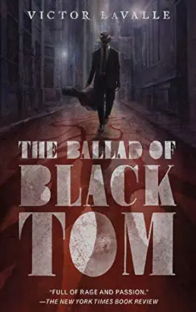 the ballad of black tom 1st edition victor lavalle 0765387867, 978-0765387868