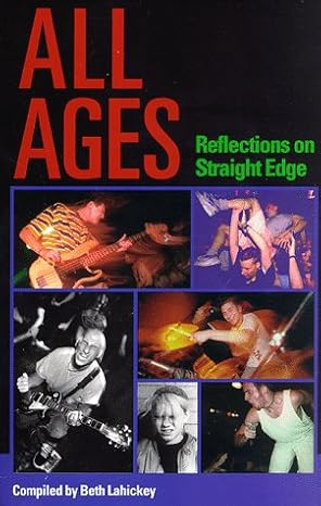 all ages reflections on straight edge 1st edition beth lahickey 1889703001, 978-1889703008