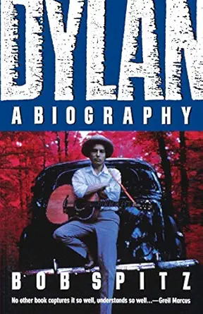dylan a biography 1st edition bob spitz 0393307697, 978-0393307696