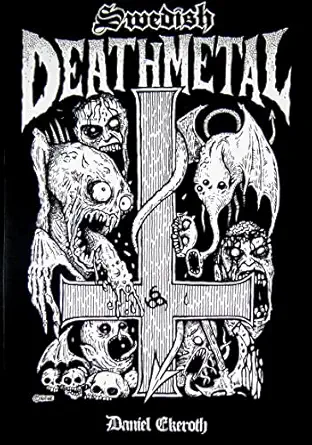 swedish death metal 1st edition daniel ekeroth ,chris reifert 097961631x, 978-0979616310