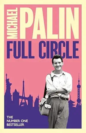 full circle 1st edition michael palin 1474625819, 978-1474625814