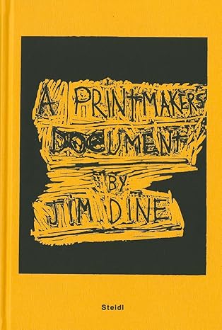 jim dine a printmakers document 1st edition jim dine 3869306440, 978-3869306445