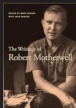 the writings of robert motherwell 1st edition robert motherwell ,dore ashton ,joan banach ,jack flam