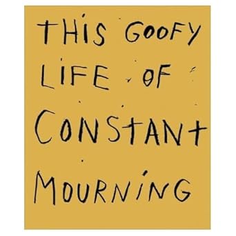 jim dine this goofy life of constant mourning 1st edition jim dine 388243967x, 978-3882439670