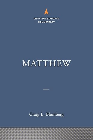 matthew the christian standard commentary 1st edition craig l blomberg 1535925582, 978-1535925587