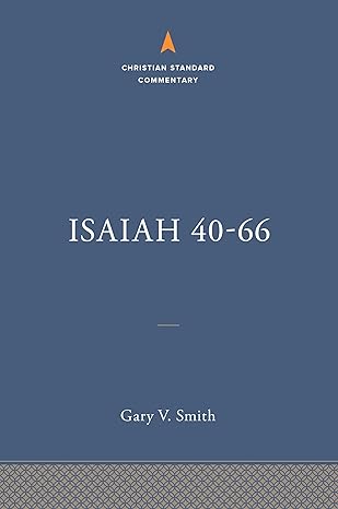 isaiah 40 66 the christian standard commentary 1st edition gary v smith 1535924853, 978-1535924856