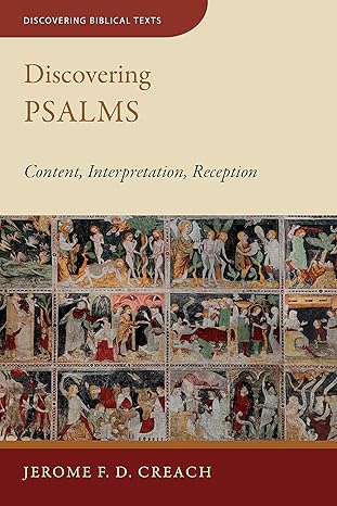 discovering psalms content interpretation reception 1st edition jerome f d creach 0802878067, 978-0802878069