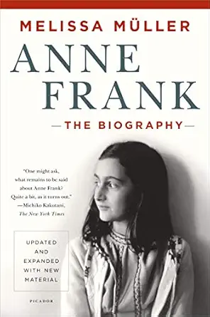 anne frank the biography updated and expanded with new material 1st edition melissa ma 1/4ller 1250050154,