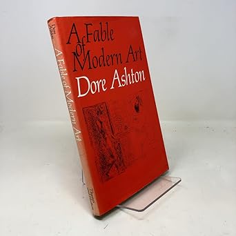a fable of modern art 1st edition dore ashton 0500233012, 978-0500233016