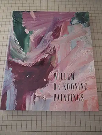 willem de kooning paintings 1st edition marla prather ,david sylvester ,richard shiff ,willem de kooning