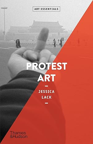 protest art 1st edition jessica lack 0500296685, 978-0500296684