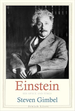 einstein his space and times 1st edition steven gimbel 0300196717, 978-0300196719