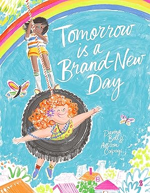 tomorrow is a brand new day 1st edition davina bell ,allison colpoys 195035430x, 978-1950354306