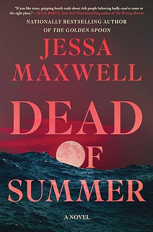 dead of summer a novel 1st edition jessa maxwell 1668070391, 978-1668070390