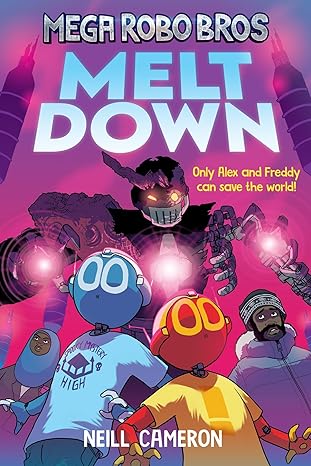 mega robo bros 4 meltdown 1st edition neill cameron 178845281x, 978-1788452816