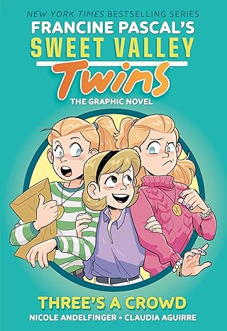 sweet valley twins threes a crowd 1st edition nicole andelfinger ,francine pascal ,claudia aguirre