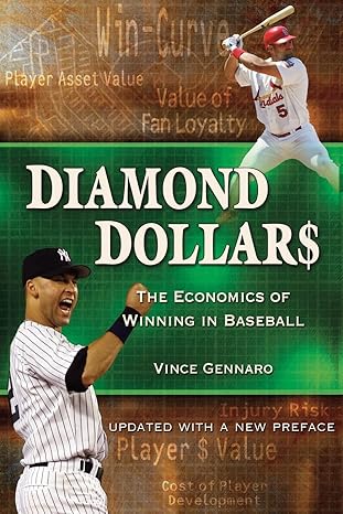 diamond dollars the economics of winning in baseball 1st edition vince gennaro 1494371847, 978-1494371845