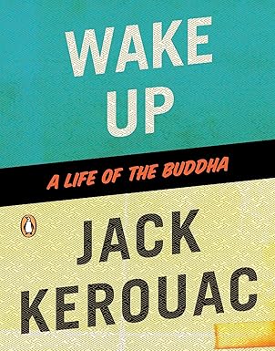 wake up a life of the buddha 1st edition jack kerouac ,robert thurman 0143116010, 978-0143116011