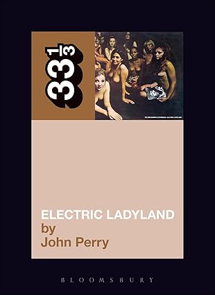 jimi hendrixs electric ladyland 1st edition john perry 0826415717, 978-0826415714