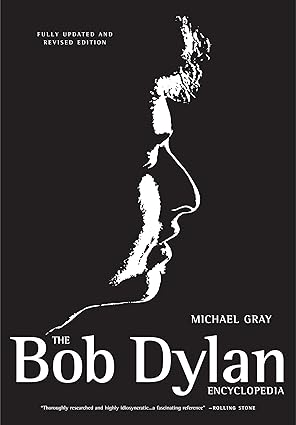 the bob dylan encyclopedia revised and 1st edition michael gray 0826429742, 978-0826429742