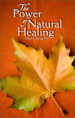 power of natural healing 1st edition hua ching ni 0937064319, 978-0937064313