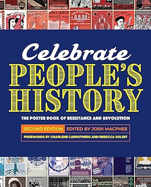 celebrate peoples history the poster book of resistance and revolution 1st edition josh macphee ,charlene
