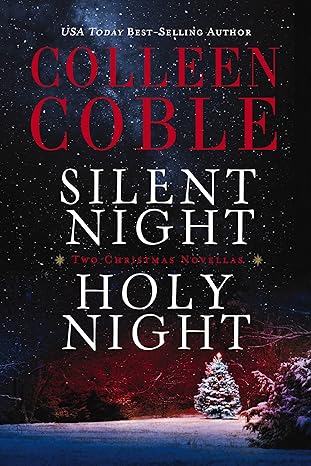 silent night holy night a colleen coble christmas collection 1st edition colleen coble 0718001753,