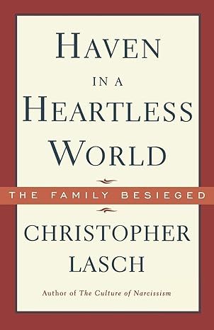 haven in a heartless world 1st edition christopher lasch 1597974382, 978-0393313031