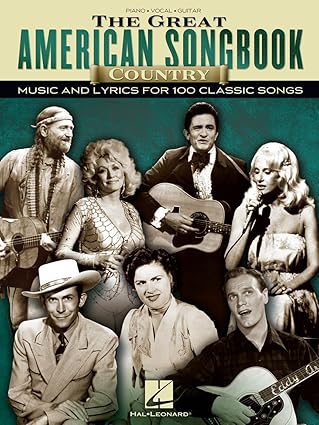 the great american songbook country 100 classic country songs piano vocal guitar sheet music perfect music
