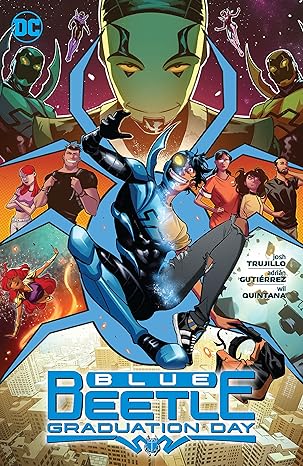 blue beetle graduation day 1st edition josh trujillo ,adrian gutierrez 1779523246, 978-1779523242