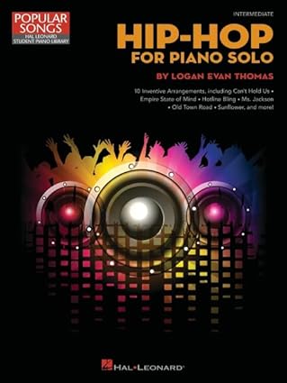 hip hop for piano solo intermediate piano sheet music songbook for students and teachers popular hip hop