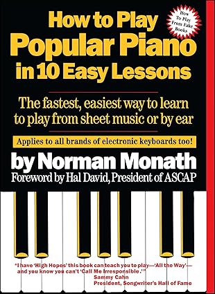how to play popular piano in 10 easy lessons the fastest easiest way to learn to play from sheet music or by