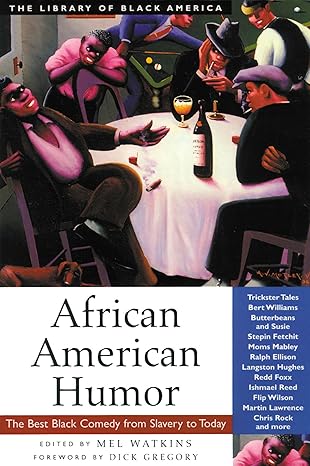 african american humor the best black comedy from slavery to today 1st edition mel watkins ,dick gregory