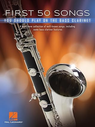 first 50 songs you should play on bass clarinet sheet music songbook pop hits movie themes and classical