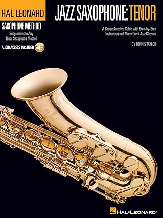 hal leonard tenor saxophone method jazz saxophone tenor 1st edition dennis taylor 1423426347, 978-1423426349