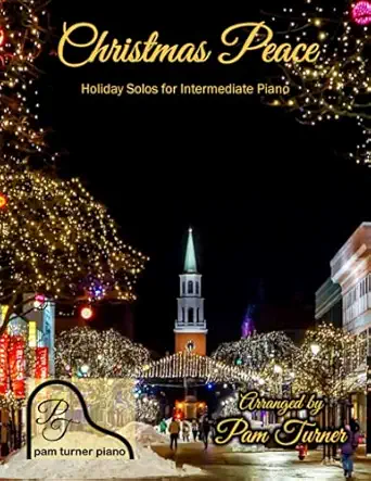 christmas peace holiday solos for intermediate piano 1st edition pam turner 1790579619, 978-1790579617