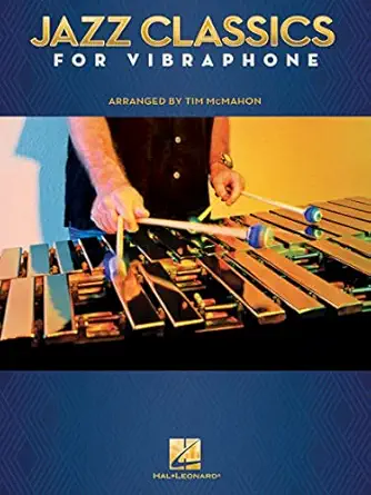 jazz classics for vibraphone 1st edition tim mcmahon 1495095606, 978-1495095603