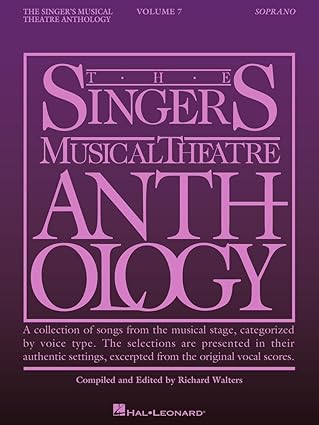 singers musical theatre anthology volume 7 soprano voice songbook with authentic broadway selections sheet
