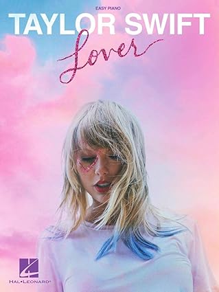 taylor swift lover easy piano songbook 18 hits sheet music including lover me and you need to calm down