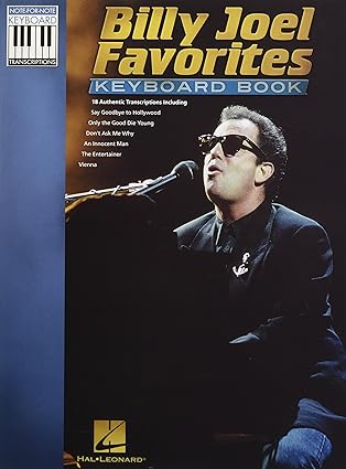 billy joel favorites keyboard book note for note piano transcriptions 18 iconic pop and rock songs for