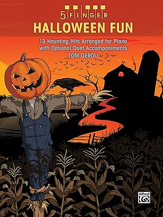 5 finger halloween fun 13 haunting hits arranged for piano with optional duet accompaniments 1st edition tom