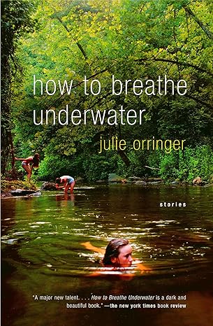 how to breathe underwater 1st edition julie orringer 1400034361, 978-1400034369