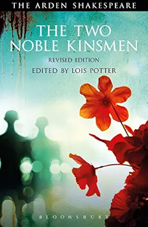 the two noble kinsmen   third series 1st edition william shakespeare ,lois potter ,richard proudfoot ,ann