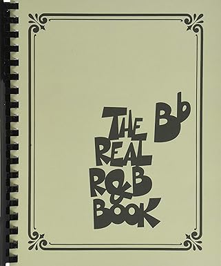 the real randb book b flat instruments sheet music collection jazz and soul fake book for trumpet clarinet