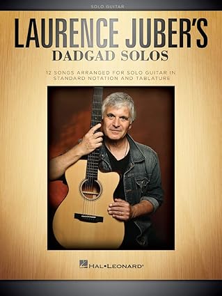 laurence jubers dadgad solos 1st edition laurence juber 1480354600, 978-1480354609