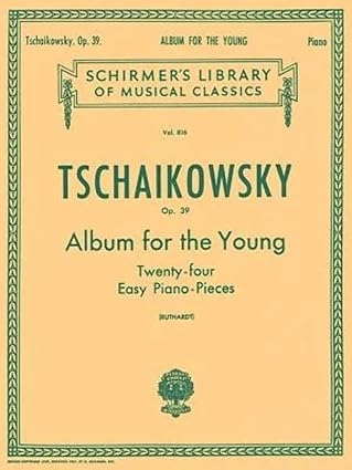 album for the young op 39 schirmer library of classics volume 816 piano solo 1st edition a ruthardt ,pyotr