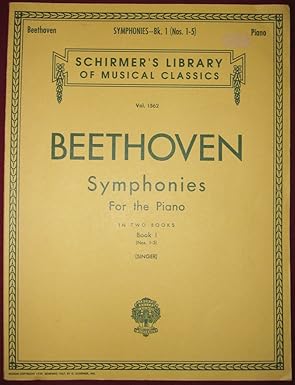 symphonies book 1 schirmer library of classics volume 1562 piano solo 1st edition e singer ,ludwig van