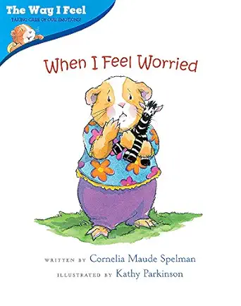 when i feel worried 1st edition cornelia maude spelman ,kathy parkinson 0807588954, 978-0807588956