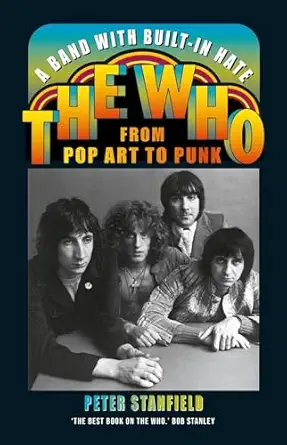 a band with built in hate the who from pop art to punk 1st edition peter stanfield 1789142776, 978-1789142778