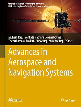advances in aerospace and navigation systems 1st edition mukesh raju ,venkata ratnam devanaboyina